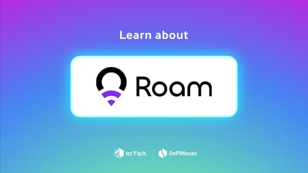DePIN Scan: Learn about Roam