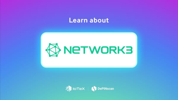 DePIN Scan: Learn about Network3